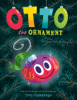 Otto The Ornament: A Christmas Book for Kids Cover Image