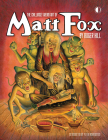 The Chillingly Weird Art of Matt Fox By Roger Hill, Peter Normanton, Jon B. Cooke (Editor) Cover Image