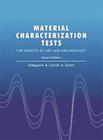 Material Characterization Tests: For Objects of Art and Archaeology By Nancy Odegaard, Scott Carroll, Werner S. Zimmt Cover Image