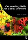 Counselling Skills for Social Workers (Student Social Work) By Hilda Loughran Cover Image