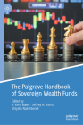 The Palgrave Handbook of Sovereign Wealth Funds Cover Image