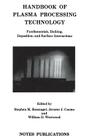 Handbook of Plasma Processing Technology: Fundamental, Etching, Deposition and Surface Interactions Cover Image