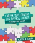 Career Development for Diverse Clients: Beyond the Basics By Roberta A. Borgen Cover Image