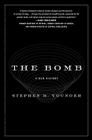The Bomb: A New History By Stephen M. Younger, PhD Cover Image