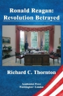 Ronald Reagan: revolution betrayed Cover Image