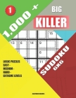 1,000 + Big killer sudoku 6x6: Logic puzzles easy - medium - hard - extreme levels By Basford Holmes Cover Image