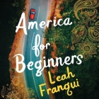 America for Beginners Lib/E By Leah Franqui, Soneela Nankani (Read by) Cover Image
