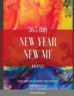 365 Day New Year, New Me Journey Daily Planner (Color Splash) By Natashia Brewer Cover Image