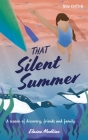 That Silent Summer By Elaine Medline, Quin Brooks (Illustrator) Cover Image
