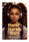 Stormi's start up story: Stormi's magical tale of building a Tech Empire from Scratch Cover Image