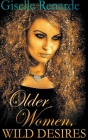 Older Women, Wild Desires By Giselle Renarde Cover Image