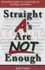 Straight A's Are NOT Enough By Judy Fishel Cover Image