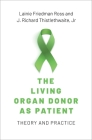 The Living Organ Donor as Patient: Theory and Practice Cover Image