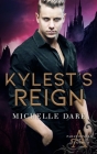 Kylest's Reign By Michelle Dare Cover Image