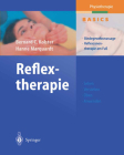 Reflextherapie: Bindegewebsmassage Reflexzonentherapie Am Fuß (Physiotherapie Basics) By R. Fischer (Other), Bernard C. Kolster, Hanne Marquardt Cover Image