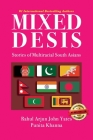 Mixed Desis: Stories of Multiracial South Asians Cover Image