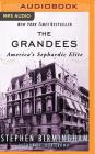 The Grandees: America's Sephardic Elite By Stephen Birmingham, Mel Foster (Read by) Cover Image