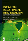 Idealism, Relativism and Realism: New Essays on Objectivity Beyond the Analytic-Continental Divide Cover Image