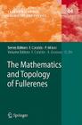 The Mathematics and Topology of Fullerenes (Carbon Materials: Chemistry and Physics #4) By Franco Cataldo (Editor), Ante Graovac (Editor), Ottorino Ori (Editor) Cover Image
