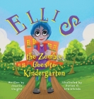 Ellis the Zombie Goes to Kindergarten Cover Image
