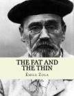 The Fat and The Thin: Le Ventre de Paris By Jhon La Cruz (Editor), Jhon La Cruz (Translator), Emile Zola Cover Image