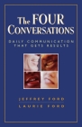The Four Conversations: Daily Communication That Gets Results Cover Image