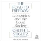 The Road to Freedom: Economics and the Good Society Cover Image