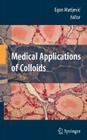 Medical Applications of Colloids By Egon Matijevic (Editor) Cover Image