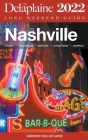 Nashville - The Delaplaine 2022 Long Weekend Guide By Andrew Delaplaine Cover Image