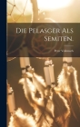 Die Pelasger als Semiten. By Peter Volkmuth Cover Image
