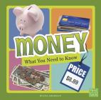 Money: What You Need to Know (Fact Files) Cover Image
