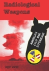 Radiological Weapons: America's Cold War Experience By Reid Kirby Cover Image