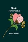 Marie Tarnowska By Annie Vivanti Cover Image