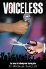 Voiceless: The Journal of an Underground Starving Artist By Michael Barclift Cover Image