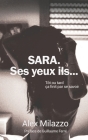 SARA. Ses yeux ils...: (Thriller psychologique et érotique) Cover Image
