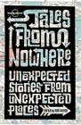 Lonely Planet Tales from Nowhere By Simon Winchester, Tim Cahill, Pico Iyer Cover Image