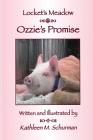 Ozzie's Promise (Locket's Meadow #3) By Kathleen M. Schurman, Schurman M. Kathleen Cover Image