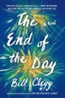 The End of the Day By Bill Clegg Cover Image