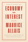 Economy and Interest: A New Presentation of the Fundamental Problems Related to the Economic Role of the Rate of Interest and Their Solutions Cover Image