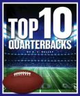 Top 10 Quarterbacks By K. C. Kelley Cover Image