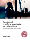 Teach Yourself Linux Virtualization and High Availability Cover Image
