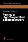 Physics of High-Temperature Superconductors: Proceedings of the Toshiba International School of Superconductivity (Its2), Kyoto, Japan, July 15-20, 19 Cover Image