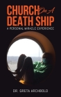Church on a Death Ship: A Personal Miracle Experience By Greta Archbold Cover Image