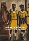 Jamaica Making: The Theresa Roberts Art Collection By Emma Roberts (Editor) Cover Image