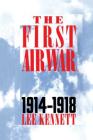 The First Air War: 1914-1918 By Lee Kennett Cover Image