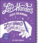 Left-Hander's 12-Month 2023 Weekly Planner Calendar: Left-Handed Legends, Lore & More Cover Image