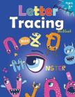 Letter Tracing Workboo (Monster): Kindergarten Tracing Workbook By Letter Tracing Workbook Designer Cover Image