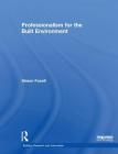 Professionalism for the Built Environment By Simon Foxell Cover Image