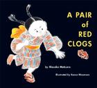 A Pair of Red Clogs By Masako Matsuno, Kazue Mizumura (Illustrator) Cover Image