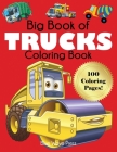 Big Book of Trucks Coloring Book By Blue Wave Press Cover Image